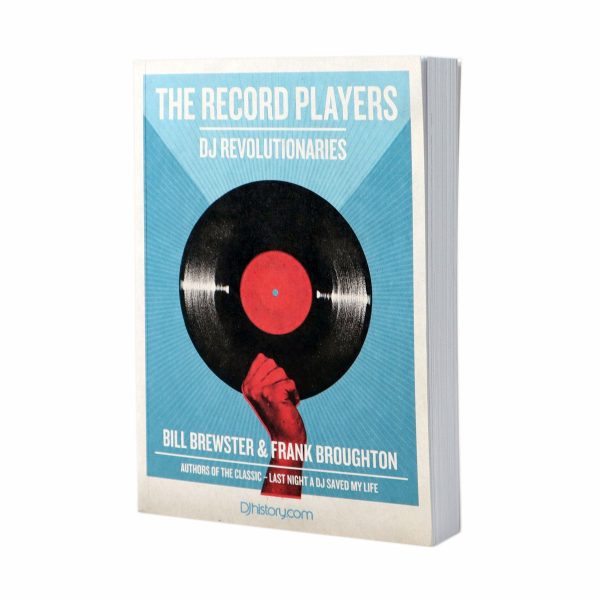 Bill Brewster & Frank Broughton: The Record Players - DJ Revolutionaries Book For Sale