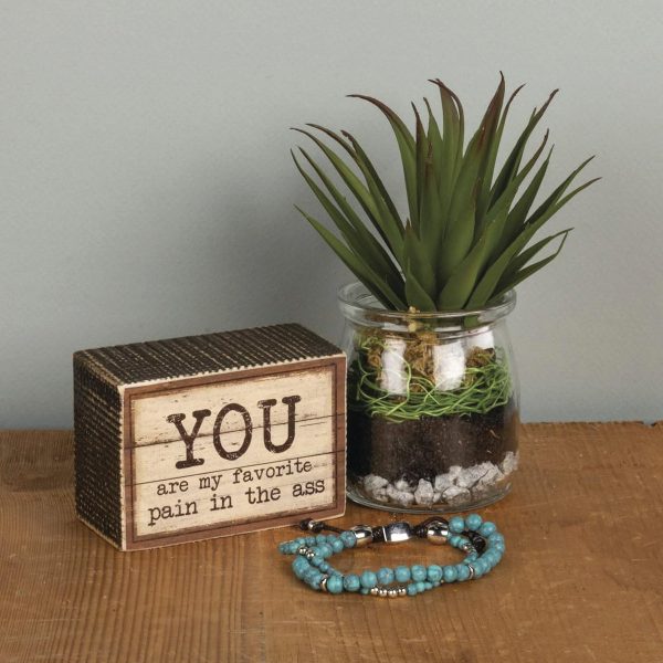 You Are My Favorite Pain in the Ass Box Sign Fashion - Image 2